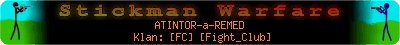 special_banner.php?ATINTOR-a-REMED&%20Klan:%20[FC]%20[Fight_Club]&~47500 kill!&Helyezes:47.